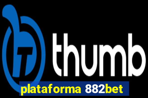 plataforma 882bet